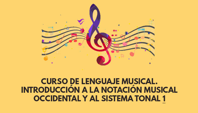 Curso De Lenguaje Musical Introducción A La Notación Musical Occidental Y Al Sistema Tonal 1